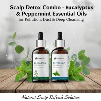 Ayurneed™ Scalp Detox Combo – Eucalyptus & Peppermint Essential Oils for Pollution, Dust & Deep Cleansing – Natural Scalp Refresh Solution (Use with Olive Oil)